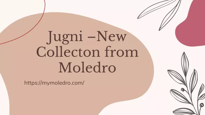 jugni new collecton from moledro