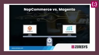 NopCommerce Vs Magento - Which Is The Best E-commerce Platform For Enterprises?