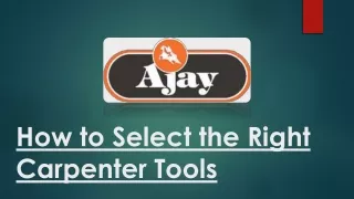 How to Select the Right Carpenter Tools