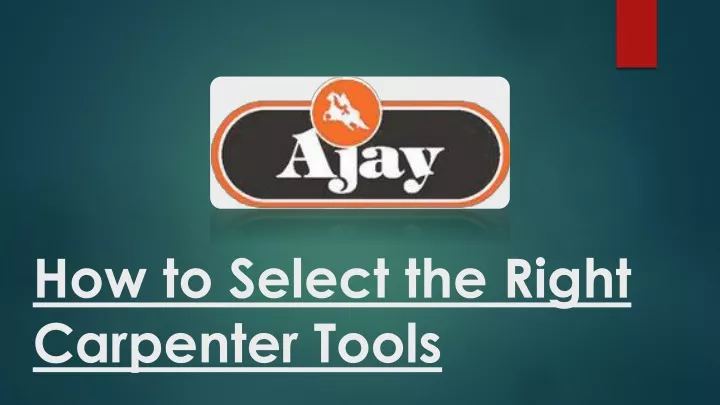 how to select the right carpenter tools