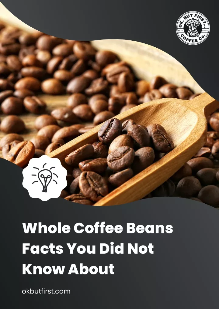 whole coffee beans facts you did not know about