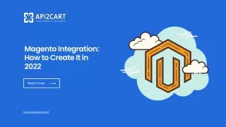 Magento Integration: How to Create It in 2022