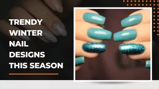 Trendy Winter nail designs this season
