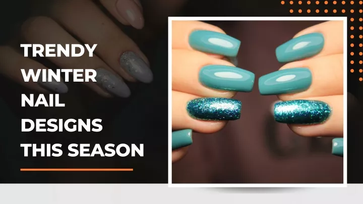 trendy winter nail designs this season