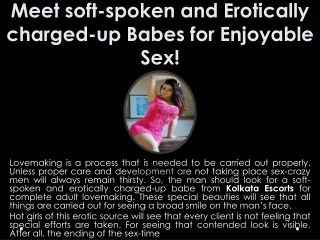 meet soft spoken and e rotically charged up babes for e njoyable s ex