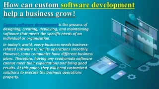How can custom software development help a business grow?