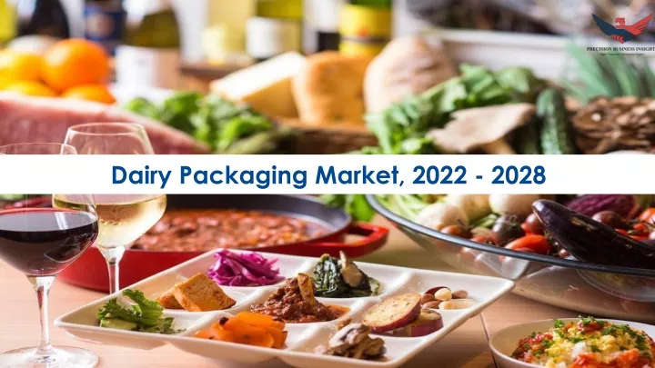 dairy packaging market 2022 2028