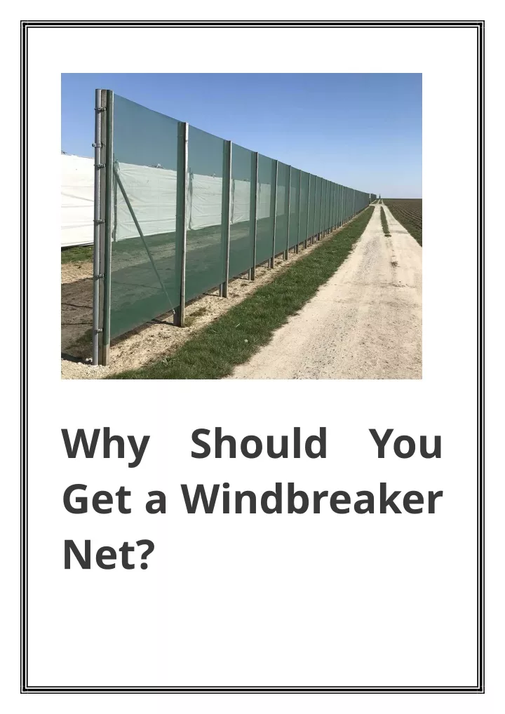 why should you get a windbreaker net