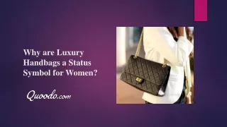 Why are Luxury Handbags a Status Symbol for Women?
