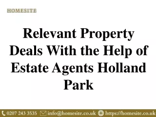 Relevant Property Deals With the Help of Estate Agents Holland Park