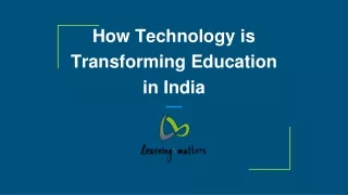 How is Technology Transforming Education in India