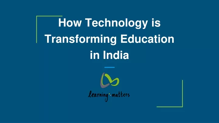 how technology is transforming education in india