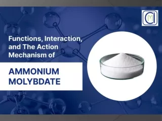 Functions, Interaction, and The Action Mechanism of Ammonium Molybdate