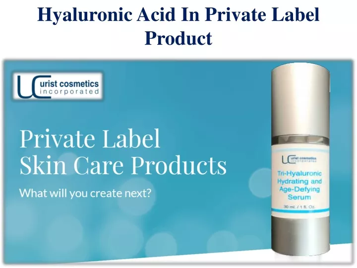 hyaluronic acid in private label product