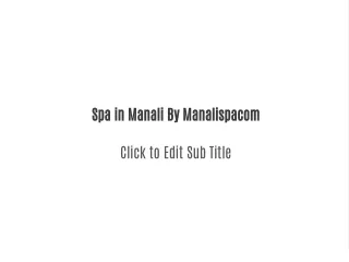spa in manali by manalispacom