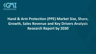 Hand & Arm Protection (PPE) Market