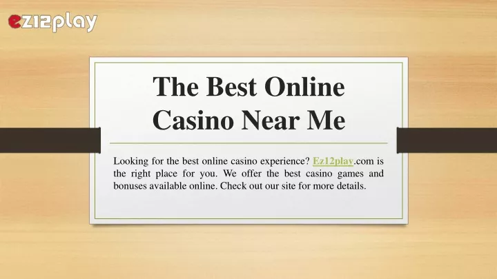 the best online casino near me