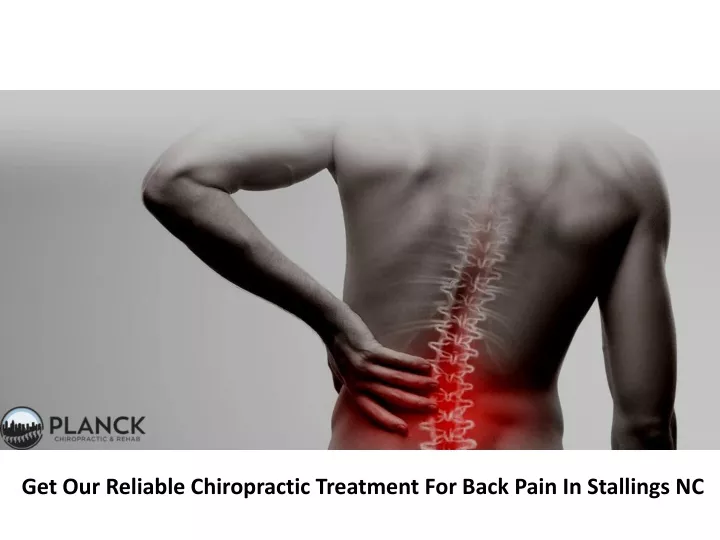get our reliable chiropractic treatment for back