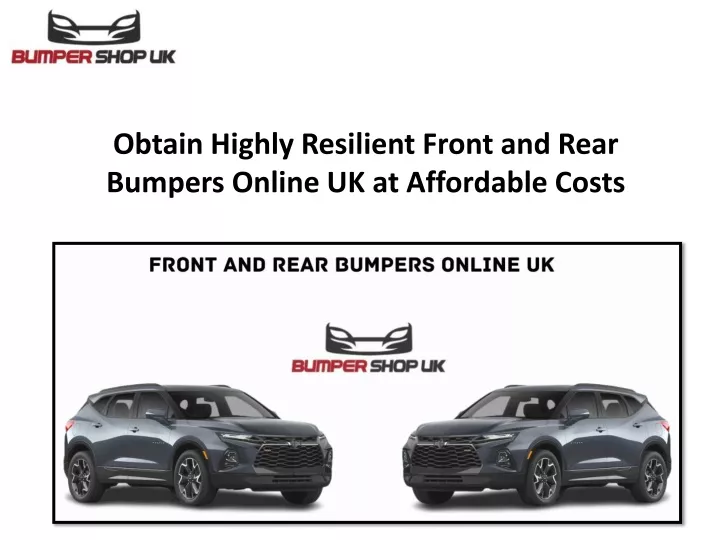 obtain highly resilient front and rear bumpers