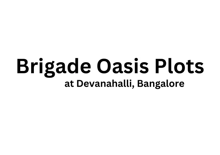 brigade oasis plots at devanahalli bangalore