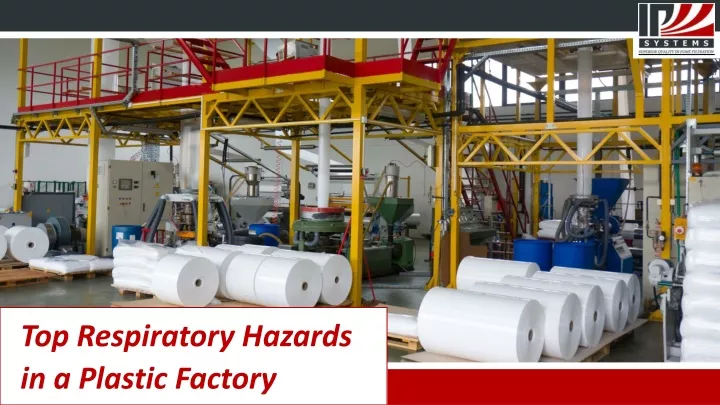 top respiratory hazards in a plastic factory