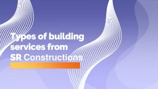 types of building services from sr constructions