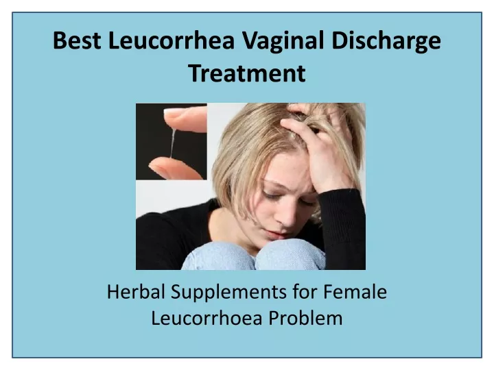 best leucorrhea vaginal discharge treatment