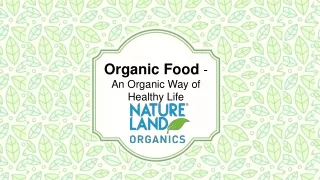Organic Food-An Organic Way for Healthy Life