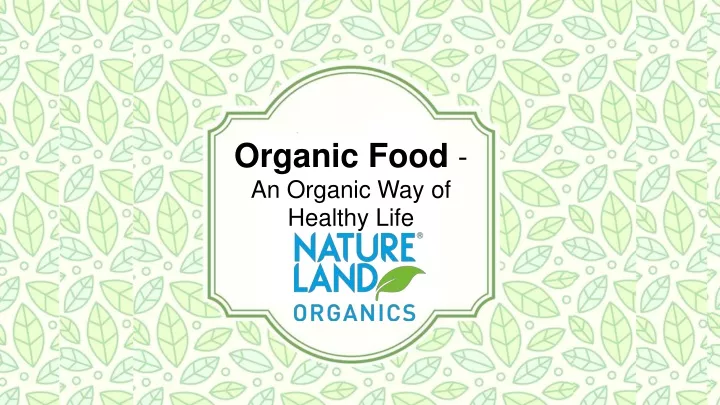 organic food an organic way of healthy life