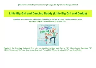 {Read Online} Little Big Girl and Dancing Daddy (Little Big Girl and Daddy) Unlimited