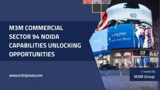 M3M Commercial Sector 94 Noida-Capabilities Unlocking Opportunities