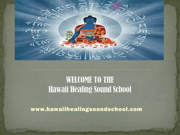 welcome to the hawaii healing sound school