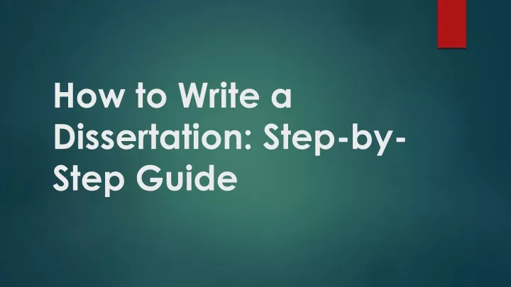 how to write a dissertation step by step guide