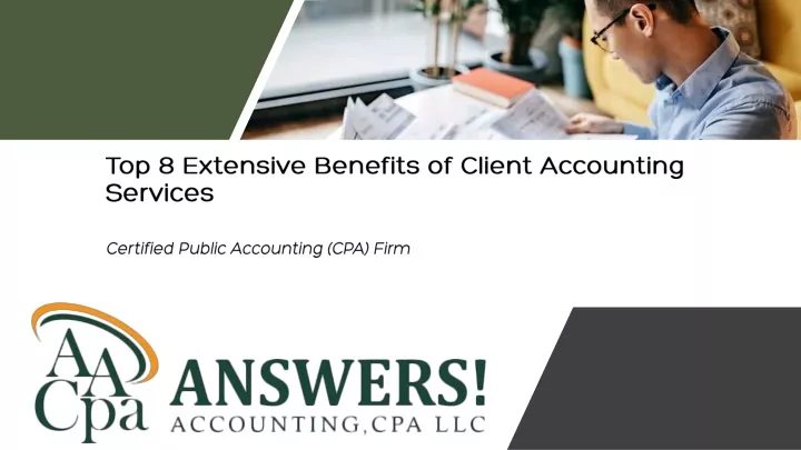 top 8 extensive benefits of client accounting services