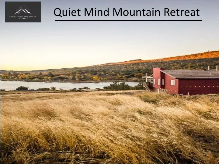 quiet mind mountain retreat