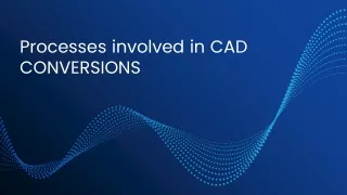 processes involved in cad conversions