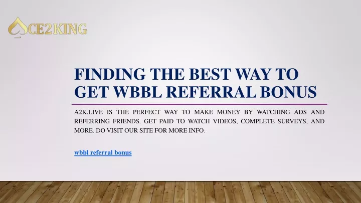 finding the best way to get wbbl referral bonus