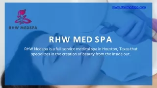 RHW Medspa Is A Full Service Medical Spa In Houston