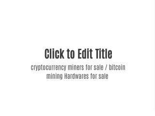 cryptocurrency miners for sale / bitcoin mining Hardwares for sale