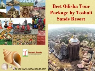 Best Odisha Tour Package by Toshali Sands Resort