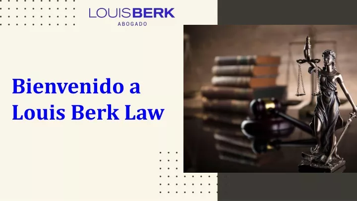 bienvenido a louis berk law