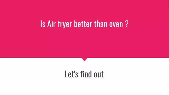 is air fryer better than oven