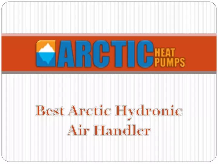 best arctic hydronic air handler