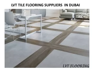 LVT TILE FLOORING SUPPLIERS  IN DUBAI