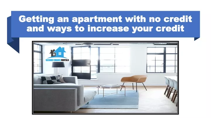 getting an apartment with no credit and ways to increase your credit