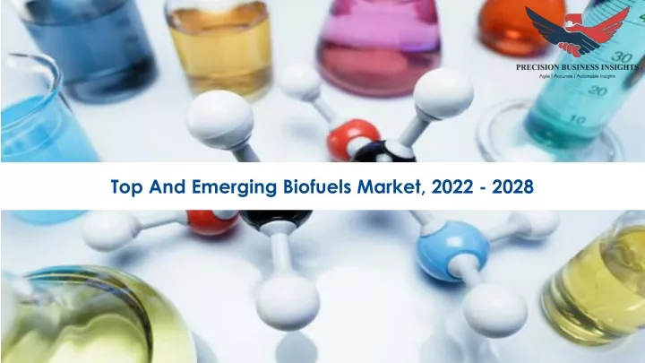 top and emerging biofuels market 2022 2028