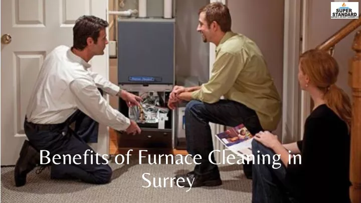 benefits of furnace cleaning in surrey