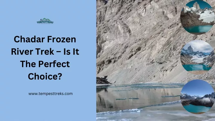 chadar frozen river trek is it the perfect choice