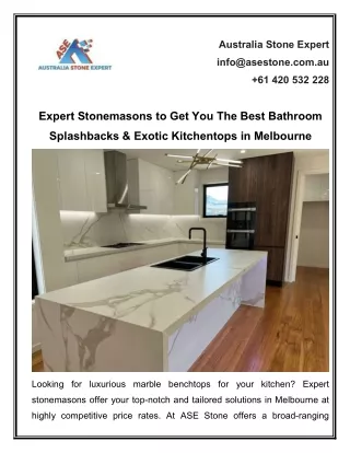Expert Stonemasons to Get You The Best Bathroom Splashbacks & Exotic Kitchentops in Melbourne