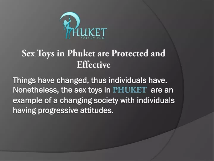 sex toys in phuket are protected and effective